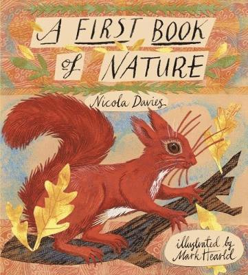 Nicola Davies - A First Book of Nature, Inbunden