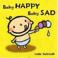 bokomslag Baby Happy, Baby Sad Board Book