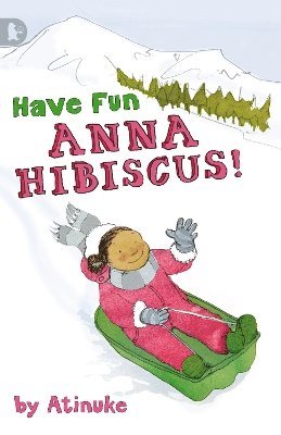 Have Fun, Anna Hibiscus! 1