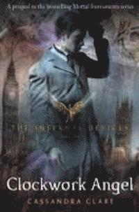 bokomslag The Infernal Devices: Bk. 1 Clockwork Angel