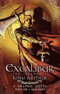 bokomslag Excalibur: The Legend of King Arthur