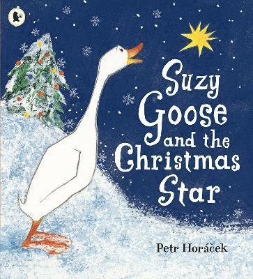 Petr Horácek - Suzy Goose and the Christmas Star, Häftad