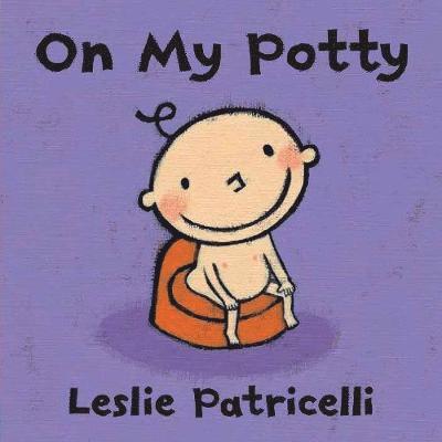 Leslie Patricelli - On My Potty, Kartonnage
