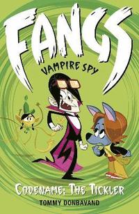 bokomslag Fangs Vampire Spy Book 2: Codename: The Tickler