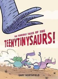 bokomslag The Terrible Tales of the Teenytinysaurs!