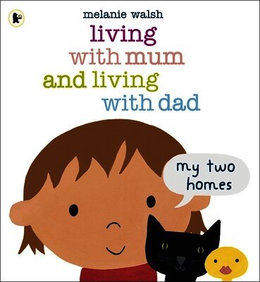 Melanie Walsh - Living with Mum and Living with Dad: My Two Homes, Häftad