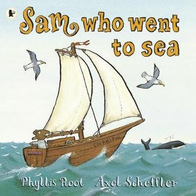 Phyllis Root - Sam Who Went to Sea, Häftad