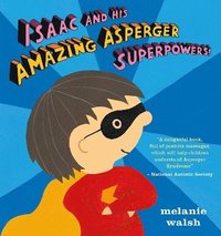 bokomslag Isaac and His Amazing Asperger Superpowers!