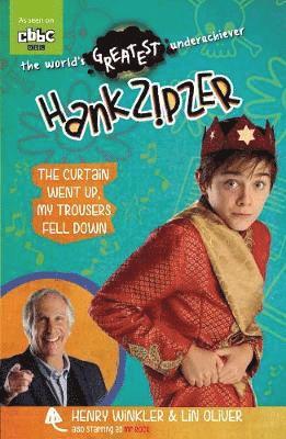 Hank Zipzer 11: The Curtain Went Up, My Trousers Fell Down 1