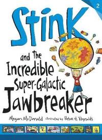 bokomslag Stink and the Incredible Super-Galactic Jawbreaker
