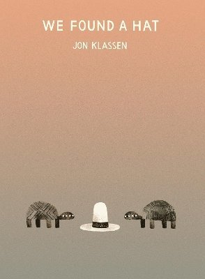 Jon Klassen - We Found a Hat, Inbunden