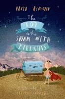 bokomslag Boy Who Swam with Piranhas