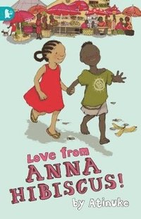 bokomslag Love from Anna Hibiscus