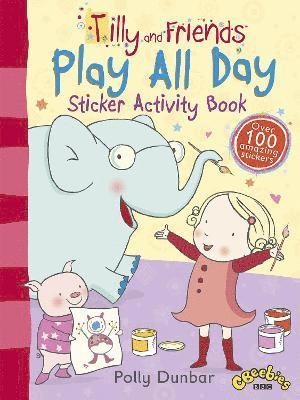 Tilly and Friends: Play All Day Sticker Activity Book 1