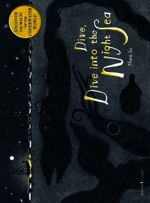 Thea Lu - Dive, Dive into the Night Sea, Inbunden