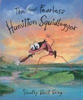 bokomslag The Almost Fearless Hamilton Squidlegger