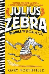 bokomslag Julius Zebra: Rumble with the Romans!