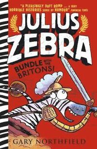 bokomslag Julius Zebra: Bundle with the Britons!
