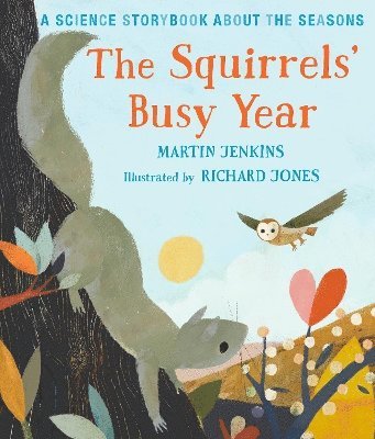 bokomslag The Squirrels' Busy Year: A Science Storybook about the Seasons