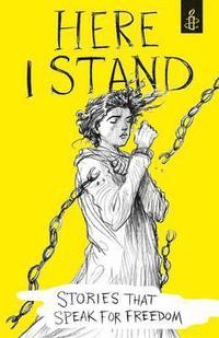 bokomslag Here I Stand: Stories that Speak for Freedom