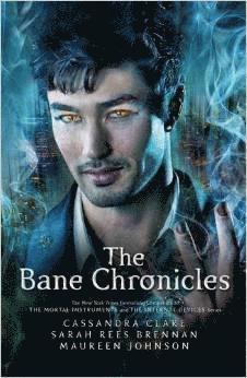 Cassandra Clare, Sarah Rees Brennan, Maureen Johnson - Bane Chronicles, Häftad