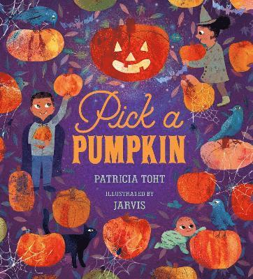 Patricia Toht - Pick a Pumpkin, Inbunden