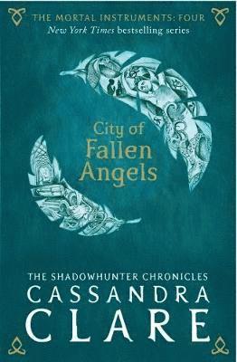 Cassandra Clare - The Mortal Instruments 04. City of Fallen Angels, Häftad