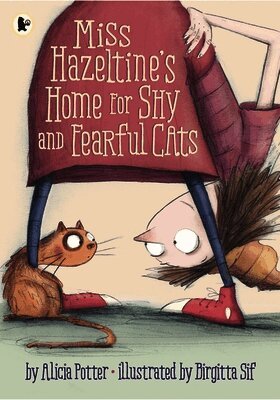 Alicia Potter - Miss Hazeltine's Home for Shy and Fearful Cats, Häftad