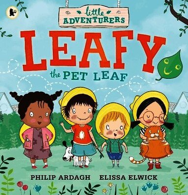 Philip Ardagh - Little Adventurers: Leafy the Pet Leaf, Häftad
