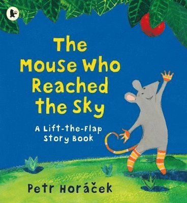 Petr Horácek - Mouse Who Reached the Sky, Häftad