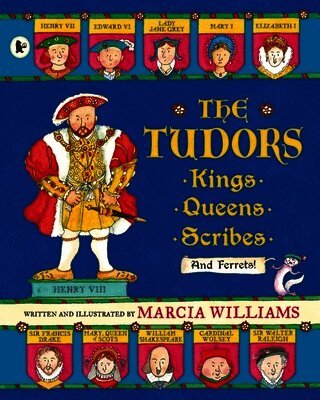 Marcia Williams - Tudors: Kings, Queens, Scribes and Ferrets!, Häftad