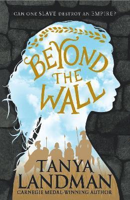 Tanya Landman - Beyond the Wall, Häftad