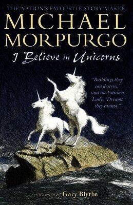 Michael Morpurgo - I Believe in Unicorns, Häftad