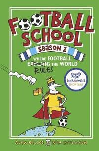 bokomslag Football School Season 1: Where Football Explains the World
