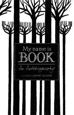 John Agard - My Name Is Book, Häftad