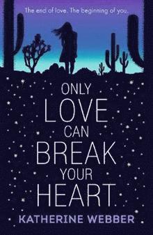 bokomslag Only Love Can Break Your Heart