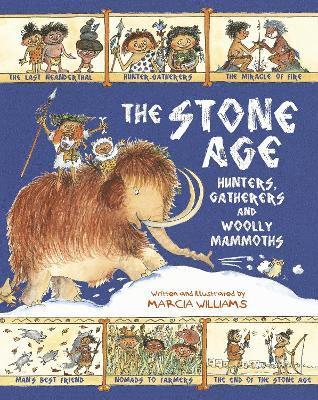 The Stone Age: Hunters, Gatherers and Woolly Mammoths 1