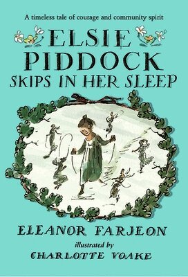 Eleanor Farjeon - Elsie Piddock Skips in Her Sleep, Häftad