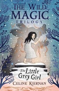 bokomslag The Little Grey Girl (The Wild Magic Trilogy, Book Two)