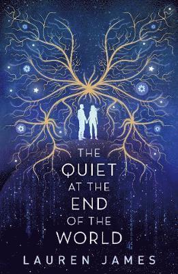 Lauren James - Quiet at the End of the World, Häftad