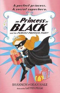 bokomslag The Princess in Black and the Perfect Princess Party