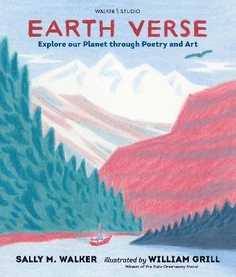 Sally M. Walker - Earth Verse: Explore our Planet through Poetry and Art, Inbunden