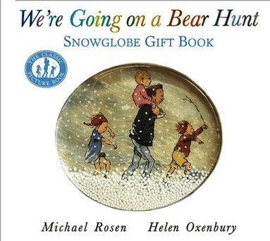 Michael Rosen - We're Going on a Bear Hunt: Snowglobe Gift Book, Inbunden