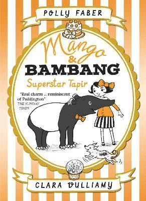 bokomslag Mango & Bambang: Superstar Tapir (Book Four)