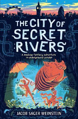 Jacob Sager Weinstein - City of Secret Rivers, Häftad