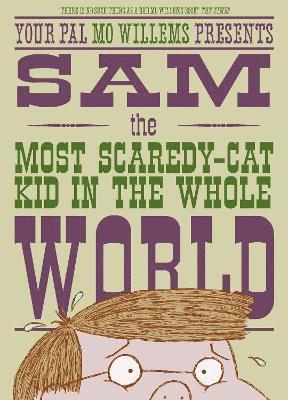 Sam, the Most Scaredy-cat Kid in the Whole World 1