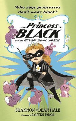 Shannon Hale, Dean Hale - Princess in Black and the Hungry Bunny Horde, Häftad