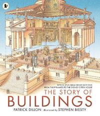 bokomslag The Story of Buildings: Fifteen Stunning Cross-sections from the Pyramids to the Sydney Opera House