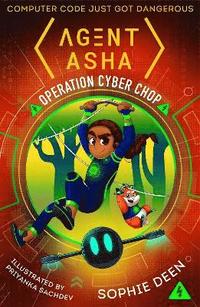 bokomslag Agent Asha: Operation Cyber Chop