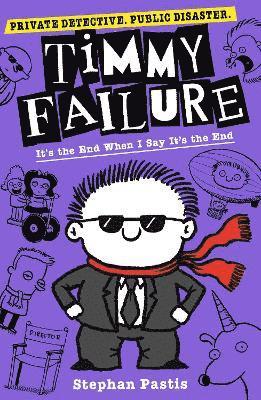 Timmy Failure: It's the End When I Say It's the End 1